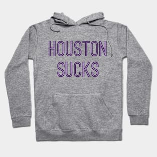 Houston Sucks (Purple Text) Hoodie